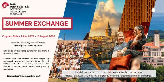 Koc University Summer Exchange Programme at Koç University, Istanbul / 1 July - 18 August 2024.